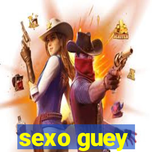 sexo guey